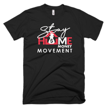 Load image into Gallery viewer, Men&#39;s StayHome$ Short Sleeve Tee